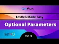 Optional Parameters in TestNG TestNG - Part 12