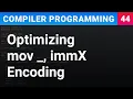 Optimizing Immediate Operand mov Instruction - Compiler Programming Ep44
