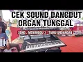 Download Lagu Cek Sound Dangdut Orgen Tunggal [ Menunggu ] Tamu Undangan Datang Kita Tes Sound Dulu HD Audio Bass