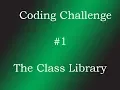 Coding Challenge - The Class Library Part 1