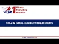 What are the NCAA D2 Initial-Eligibility Requirements