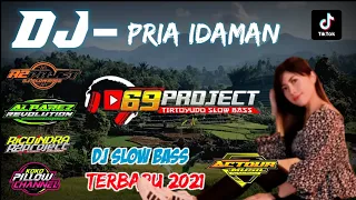 Download 69 project ✓ DJ PRIA IDAMAN By RIKKI VAM 69 PROJECT ~ DJ SPESIAL HOREG SANTUY MP3