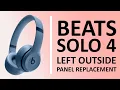 Beats Solo 4 Left Outside Panel Replacement Step-by-Step Repair Guide