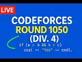 Codeforces Round 1050 Div 4 All Problems Solved with Explanations