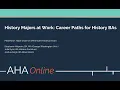 History Majors at Work Career Paths for History BAs