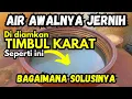 Download Lagu AIR AWALNYA JERNIH!!! Kemudian timbul karat. Bagaimana cara mengatasi air sumur bau karat
