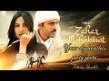 Zeher Mohabbat - Afsana Khan| Sonal Chauhan|Taha Badussha| Lakshay - Siddharth| Dhrruv |Adyah Music