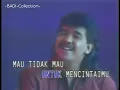 Download Lagu Mau Tak Mau - Imam S Arifin - Karaoke No Vocal