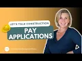 PAY APPLICATIONS LET S TALK CONSTRUCTION