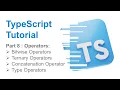 Part 8 - TypeScript Operators in TypeScript TypeScript Series TypeScript Tutorials