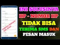 cara mengatasi nomor hp tidak bisa menerima sms dan pesan masuk • terbaru 100% berhasil