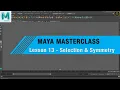 MAYA MASTERCLASS 13 - SYMMETRY Selection Methods BEGINNER TUTORIAL