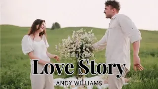 Download LOVE STORY - Andy Williams  Cover Lagu Nostalgia Barat || lirik dan terjemahan MP3