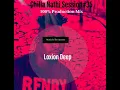 Loxion Deep - Chilla Nathi Session#35