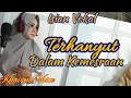 Download Lagu Latihan Vokal Lagu TERHANYUT DALAM KEMESRAAN