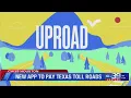 New app called Uproad lets you pay Texas tolls with your phone