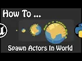 UE 4 21 - How To Spawn Actors In World With Python