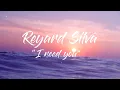 Download Lagu Reynard Silva - I Need You ( Lyrics)