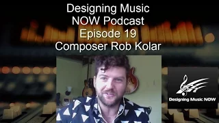 Designing Music NOW Podcast - Ep 19