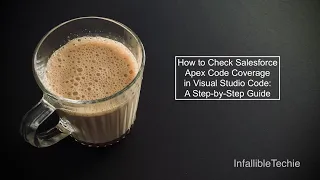 How to Check Salesforce Apex Code Coverage in Visual Studio Code A Step by Step Guide