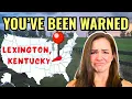 10 Things I WISH I Knew Before Moving to Lexington Kentucky