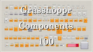 Grasshopper Tutorial 100 Essential Components
