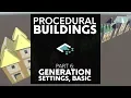 Procedural Buildings Part 6 Basic Generation Settings