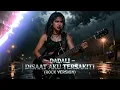 DADALI – DISAAT AKU TERSAKITI (ROCK VERSION) ⚡ | Versi Rock Terbaik Tentang Luka yang Jadi Kekuatan