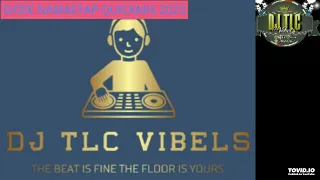 dj tlc vibels gyzie appreciation mix 2023