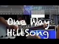 Download Lagu [King] Hillsong Worship - One Way - Guitar Tab - Tran Vuong
