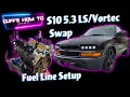 LS S10 V8 Swap Part 11 Fuel Line Setup