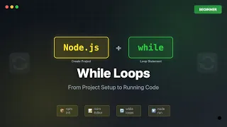 Node js While Loops Tutorial JavaScript Loops for Beginners 2026