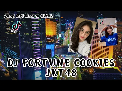 Download MP3 DJ FORTUNE COOKIES - JKT48 ( YANG MENCINTA FORTUNE COOKIES MASA DEPAN... ) | DJ TIKTOK  VIRAL