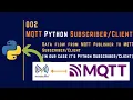 002 How to Create MQTT Subscriber Client using Python MQTT IIoT IoT