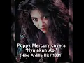Download Lagu Poppy  Mercury - Nyalakan Api (Nike Ardilla hit 1991)