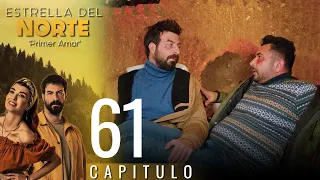 Estrella Del Norte Primer Amor Capitulo 61 Version Corta Kuzey Yıldızı İlk Aşk 