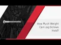 How Much Weight Can Lag Screws Hold