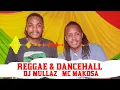 Lagu REGGAE \u0026 DANCEHALL  CERA / MIONDOKO BEST OF 2023 MIX - DJ MULLAZ X MC MAKOSA {Upscale Clan}