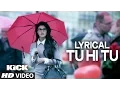 Download Lagu LYRICAL: Tu Hi Tu Full Audio Song with Lyrics | Kick | Salman Khan | Himesh Reshammiya