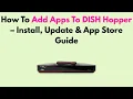 How To Add Apps To DISH Hopper - Install Update App Store Guide