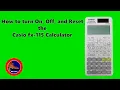 How to turn On Off and Reset the Casio fx-115 Calculator