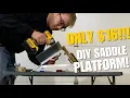 DIY Saddle Platform for ONLY 16