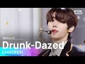 Download Lagu ENHYPEN(엔하이픈) - Drunk-Dazed @인기가요 inkigayo 20210502