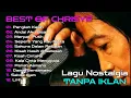 Download Lagu Best of Chrisye Full Album 🎶 Lagu Nostalgia Terbaik Sepanjang Masa | Tanpa Iklan