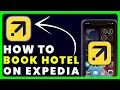 How to Book Hotel on Expedia