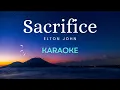 Download Lagu Sacrifice - Elton John (Karaoke Version)