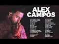 POPURRI ALEX CAMPOS EN ADORACIÓN: El Sonido Del Silencio, Al Taller Del Maestro, Suave Voz.. Y Más