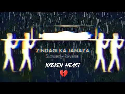 Download MP3 Idhar Zindagi Ka Janaza Uthega 😭 🥹 ( Slowed + Reverb) Broken Heart 💔 Song / Lofi Remix