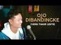 Download Lagu OJO DIBANDINGKE (Abah Lala) - COVER VERSI TIMOR LESTE (Andrey Arief)
