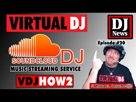 Download MP3 SoundCloud DJ Song Streaming Service VDJHow2 e20 w/ DJ Michael Joseph